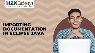 Importing Documentation In Eclipse java | learn java online | H2Kinfosys
