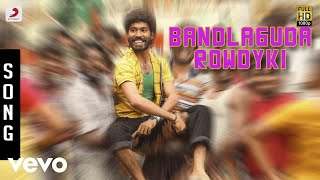 Anekudu - Bandlaguda Rowdyki Song | Dhanush | Harris Jayaraj