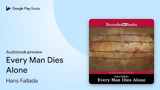 Every Man Dies Alone by Hans Fallada · Audiobook preview