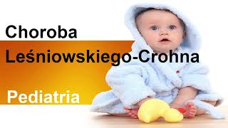 Choroba Leśniowskiego-Crohna u dzieci przyczyny, objawy, diagnostyka, leczenie, rokowanie