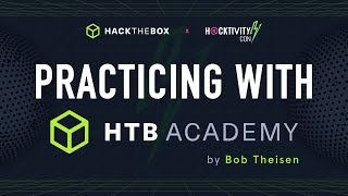 Practicing with Academy by Bob Theisen - HTB Village at H@cktivityCon 2021