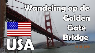 USA Wandeling over de Golden Gate Bridge, walking the Golden Gate bridge