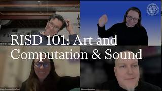 RISD 101: Art and Computation & Sound | RISD Undergraduate Admissions | 2025–2026