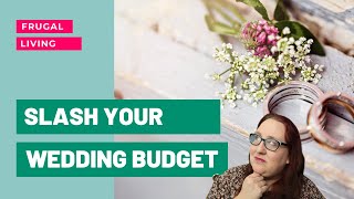 Cut your Wedding Budget in Half | Frugal Wedding Tips | Wedding Planning 101