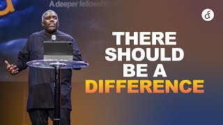 There Should Be A Difference | Pastor William McDowell