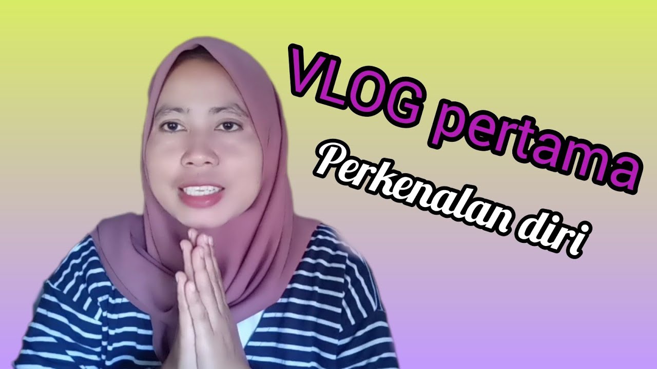 VLOG Pertama - YouTube