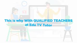 Introducing EduTV Tutor - Online Home Lesson for Pupils and Students - Register Now!