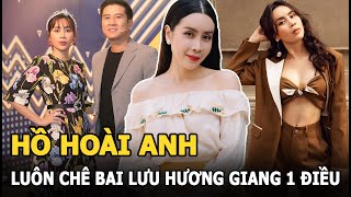 Hồ Hoài Anh cấm Lưu Hương Giang phẫu thuật thẩm mỹ, luôn chê bai vợ 1 điều ai nghe cũng xót xa!