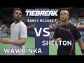 TIEBREAK Early Access 7 - Stan Wawrinka vs Ben Shelton | Expert Quick Match