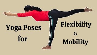 Yoga Poses to improve Flexibility \u0026 Mobility| യോഗയിലൂടെ നിങ്ങളുടെ ബാലൻസും വഴക്കവും മെച്ചപ്പെടുത്താം