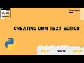 How to create text editor using python | Tkinter | Python | Devincept