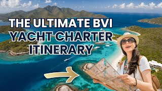 The Ultimate BVI Yacht Charter Itinerary