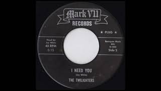 The Twilighters - I Need You(1968)(M).