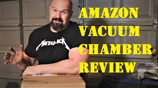 Amazon Vacuum Chamber Review