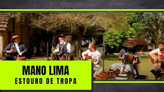 ESTOURO DE TROPA - Mano Lima (Programa De Campo e Alma)