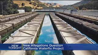 New Allegations Question California Waterfix Project