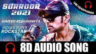 Surroor 2021 Title Track (8D AUDIO) | Surroor 2021 The Album | Himesh Reshammiya | 3D Song | Feel 8D