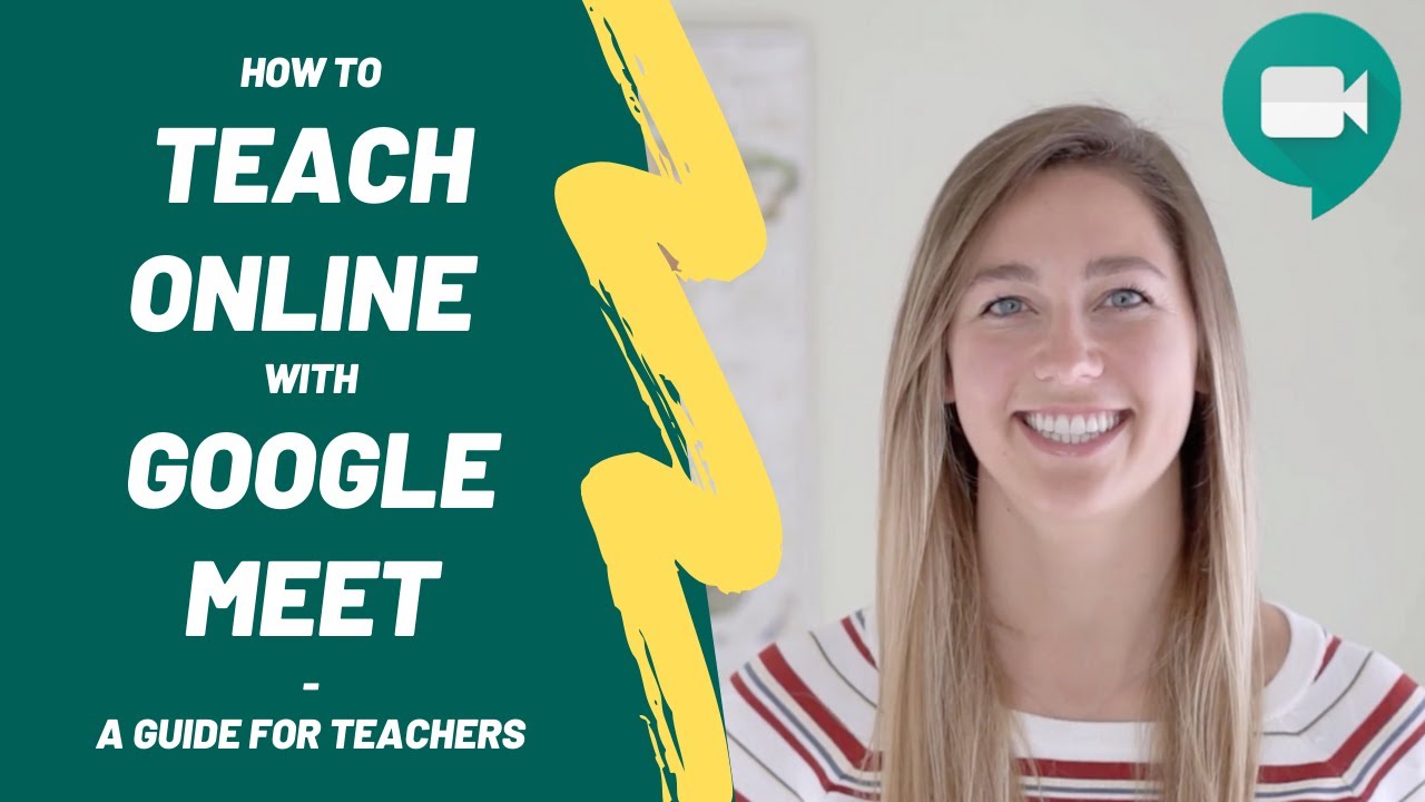 How To Teach Online With Google Meet A Guide For Teachers How To Teach Online With Google Meet A Guide For Teachers