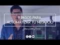 9 PASOS para AUTOMATIZAR TU NEGOCIO