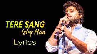 Tere Sang Ishq Hua (Lyrics) - Arijit Singh | Yodha | Siddharth Malhotra, Tanishk Bagchi