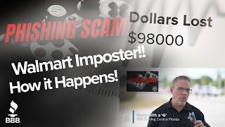 BBB Alert: Walmart Imposter Scam Cost Consumer $98,000! How it works and what to look out for!!