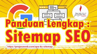 Apa Itu Sitemap? Fungsi & Cara Membuatnya