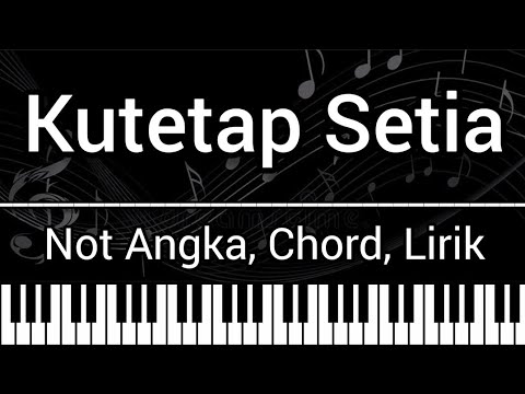 Kutetap Setia - Grezia Epiphania (Not Angka Chord Lirik) Cover Keyboard ...