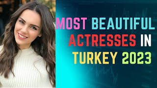 most beautiful actresses in turkey 2023,most beautiful females in turkey,