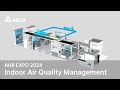 Delta at AHR 2024 Booth Tour: Indoor Air Quality Management