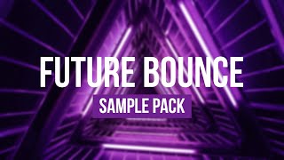 FUTURE BOUNCE SAMPLE PACK V3 | ONE SHOTS, LOOPS & PRESETS