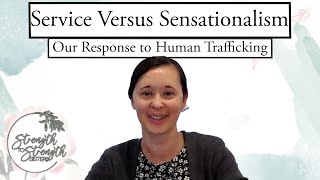 S2S Sisters: “Service Versus Sensationalism: Our Response to Human Trafficking” by Rosa Nolt