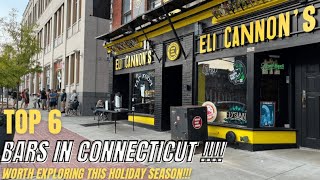 Top 6 Best Bars in Connecticut!!! Worth exploring this holiday season!!!