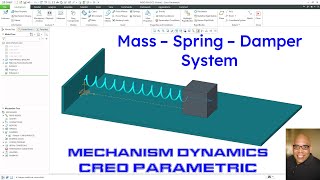 Creo Parametric - Mechanism Dynamics Option (MDO) | Mass - Spring - Damper System