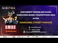 UNIVERSITI TEKNOLOGI MARA MARCHING BAND COMPETITION (UMBC) 2024 - STREET PARADE