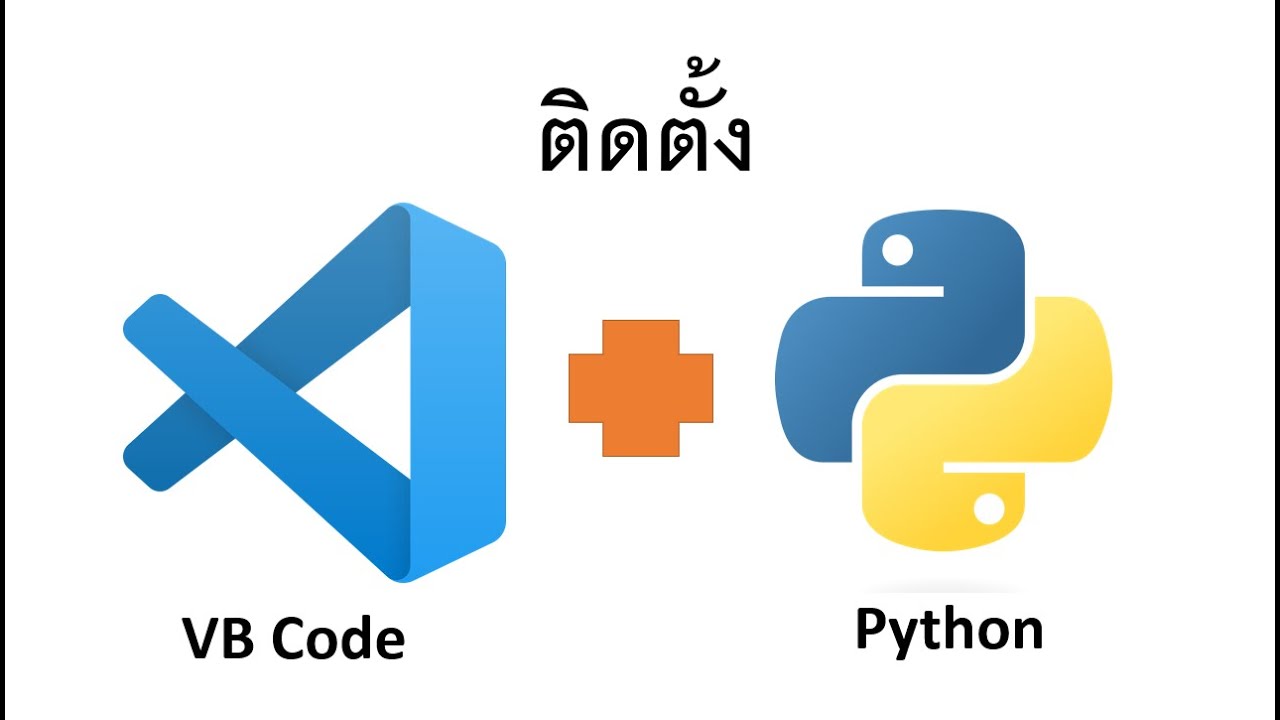 การติดตั้ง Visual Studio Code + Python - YouTube