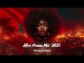 Afro House Mix 2025 – Marrakech Nights 🔥