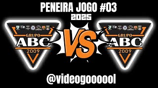 PENEIRA 2025 GRUPO ABC - JOGO #03