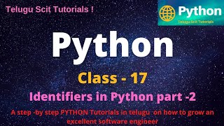 Python || class-17 || Identifiers in Python || Python Tutorial for Beginners - in Telugu and English
