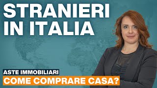 Stranieri in Italia - Come comprare una casa all'asta?