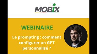 WEBINAIRE : Le prompting, comment configurer un GPT personnalisé ?