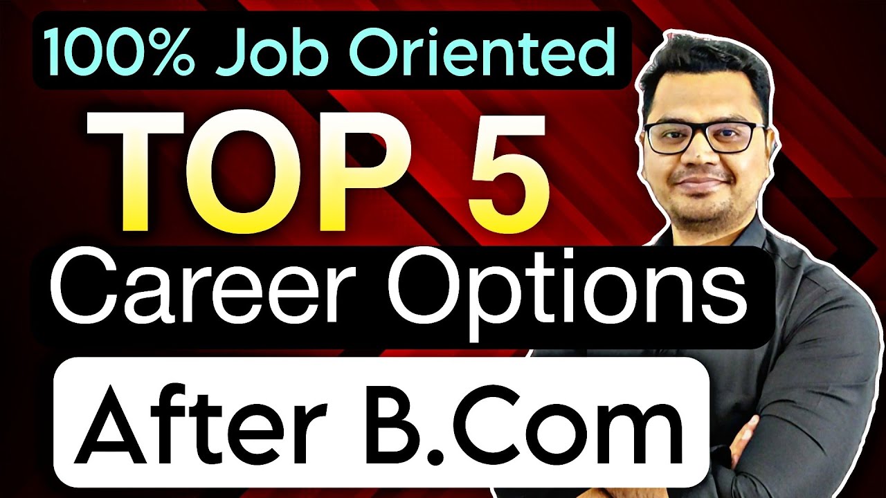 Top 5 Career Options After BCOM | What To Do After B.COM | Courses ...