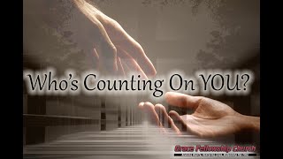 2021.04.18 AM Who's Counting on You? (Pastor E.  Keith Hassell)