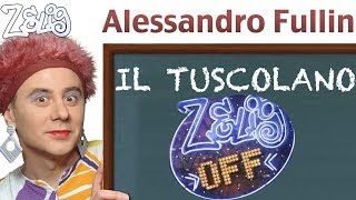 Lezioni di Tuscolano a Zelig Off - Alessandro Fullin