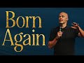 Born Again | Daniel Grothe | New Life Church