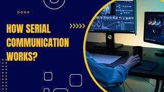 Serial Communication Explained | Techprogeny