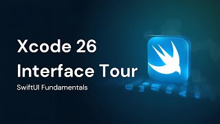 Xcode 26 for Beginners | Setup & Interface Tour