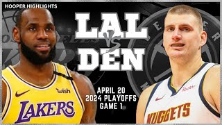 Los Angeles Lakers vs Denver Nuggets Full Game 1 Highlights | Apr 20 | 2024 NBA Playoffs
