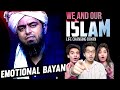 We And Our ISLAM [Emotional Video] | Engineer Muhammad Ali Mirza | Indian Reaction