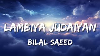 Lambiya judaiyan - Bilal Saeed | Lyrics - Bollytune Lyrics