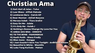 Christian Ama Saxophone  Full Album Terbaru  Playlist Lagu Terbaru